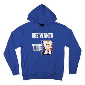 She Wants The D Donald Trump 2024 Gift Hoodie