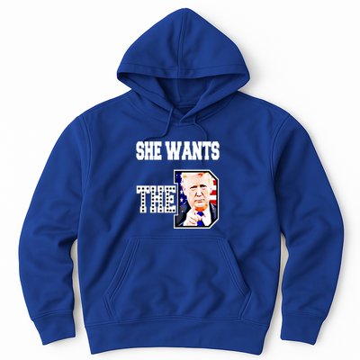 She Wants The D Donald Trump 2024 Gift Hoodie