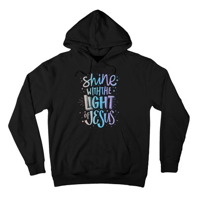 Shine With The Light Of Jesus Proud Christian Faith Quote Hoodie