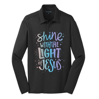 Shine With The Light Of Jesus Proud Christian Faith Quote Silk Touch Performance Long Sleeve Polo