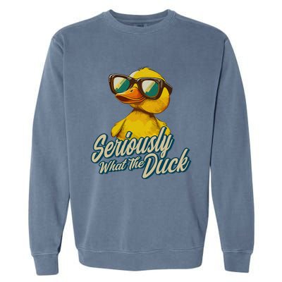 Seriously What The Duck Duck Lover Pun Garment-Dyed Sweatshirt