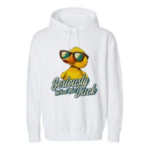 Seriously What The Duck Duck Lover Pun Garment-Dyed Fleece Hoodie