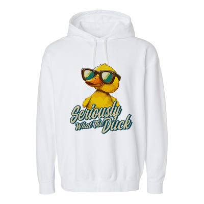 Seriously What The Duck Duck Lover Pun Garment-Dyed Fleece Hoodie