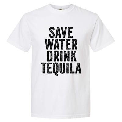 Save Water Tequila Funny Ing Alcohol Vintage Funny Gift Garment-Dyed Heavyweight T-Shirt