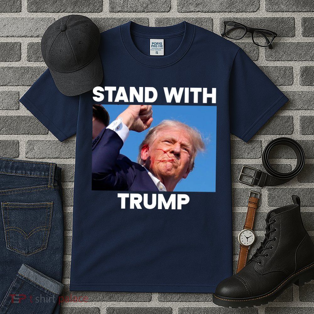 Stand With Trump Fight Gun Shot Fired Rally Shooting Tall T-Shirt