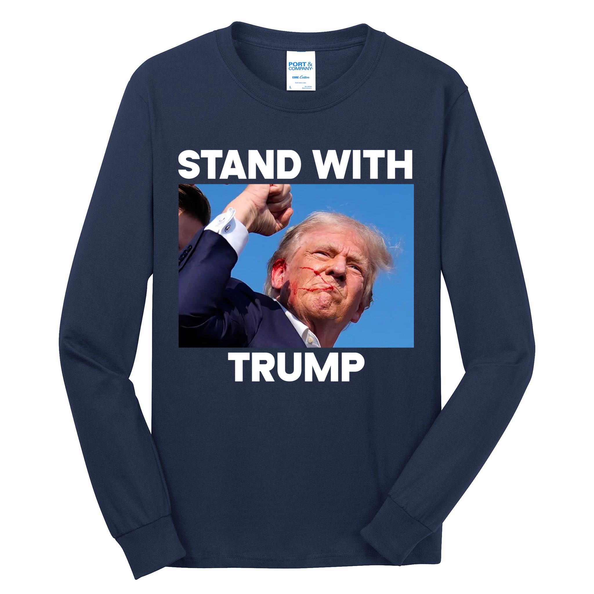 Stand With Trump Fight Gun Shot Fired Rally Shooting Tall Long Sleeve T-Shirt
