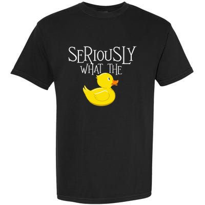 Seriously What The Duck Duck Lover Pun Garment-Dyed Heavyweight T-Shirt