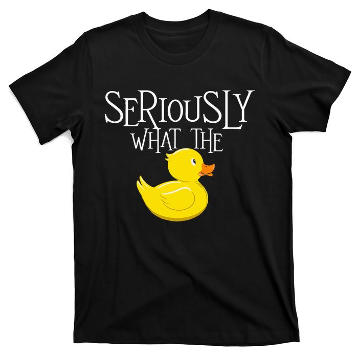 Seriously What The Duck Duck Lover Pun T-Shirt