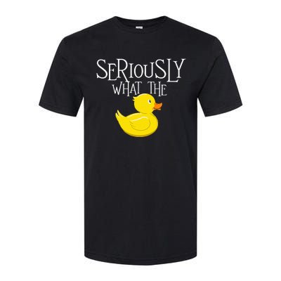 Seriously What The Duck Duck Lover Pun Softstyle CVC T-Shirt