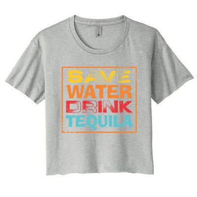 Save Water Tequila Lover Funny Cinco De Mayo Great Gift Women's Crop Top Tee