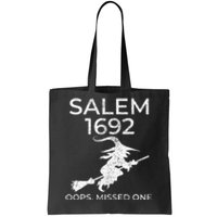 Salem Witch Trials 1692 Oops You Missed One Halloween Tote Bag