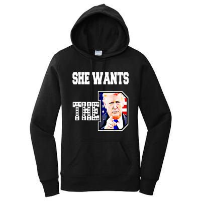 She Wants The D Donald Trump 2024 Women's Pullover Hoodie