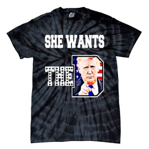 She Wants The D Donald Trump 2024 Tie-Dye T-Shirt