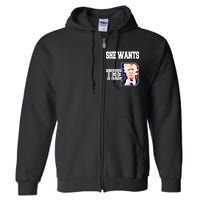 She Wants The D Donald Trump 2024 Full Zip Hoodie