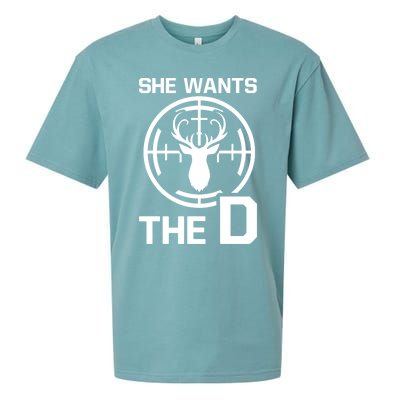 She Wants The D Rude Hunting Gift Sueded Cloud Jersey T-Shirt