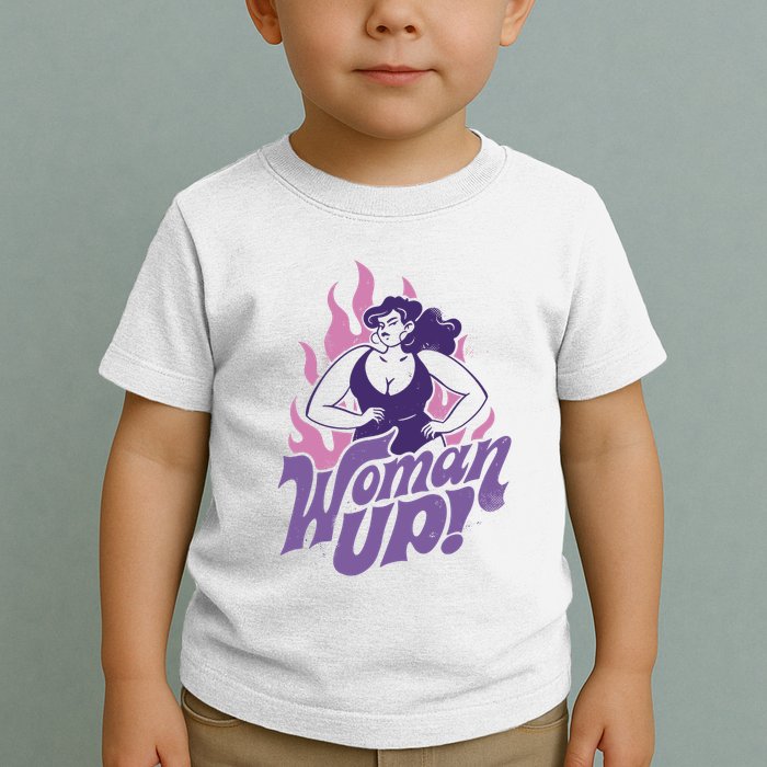 Strong Woman Up Flames Toddler T-Shirt
