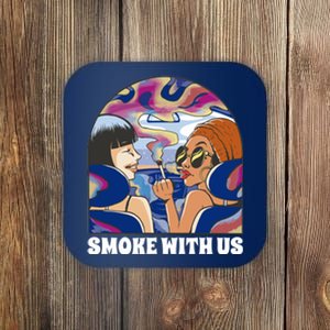 Smoke With Us Weed Females Coaster