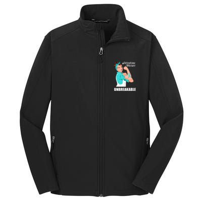 Scleroderma Warrior Unbreakable Scleroderma Awareness Great Gift Core Soft Shell Jacket