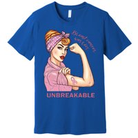 Strong Warrior Unbreakable Breast Cancer Awareness Great Gift Premium T-Shirt