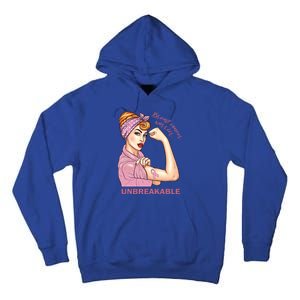 Strong Warrior Unbreakable Breast Cancer Awareness Great Gift Tall Hoodie