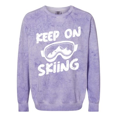 Ski Winter Vacation Keep On Skiing Cute Gift Colorblast Crewneck Sweatshirt