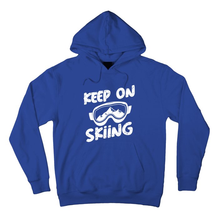 Ski Winter Vacation Keep On Skiing Cute Gift Hoodie