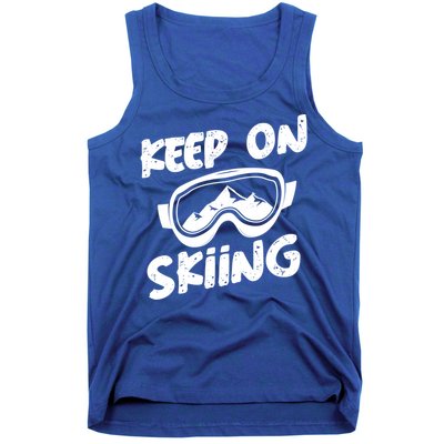 Ski Winter Vacation Keep On Skiing Cute Gift Tank Top