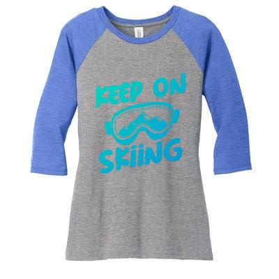 Ski Winter Vacation Keep On Skiing Cute Gift Women's Tri-Blend 3/4-Sleeve Raglan Shirt