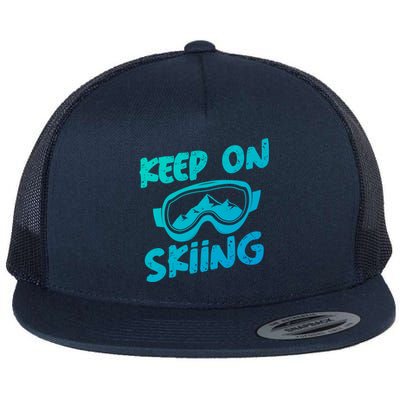 Ski Winter Vacation Keep On Skiing Cute Gift Flat Bill Trucker Hat