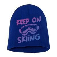 Ski Winter Vacation Keep On Skiing Cute Gift Short Acrylic Beanie