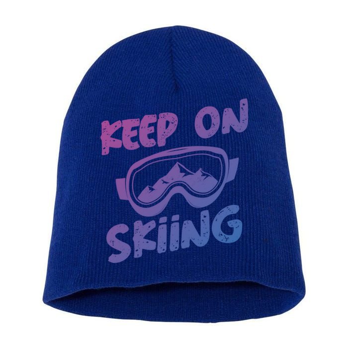 Ski Winter Vacation Keep On Skiing Cute Gift Short Acrylic Beanie