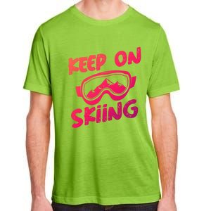 Ski Winter Vacation Keep On Skiing Cute Gift Adult ChromaSoft Performance T-Shirt