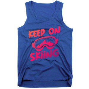 Ski Winter Vacation Keep On Skiing Cute Gift Tank Top