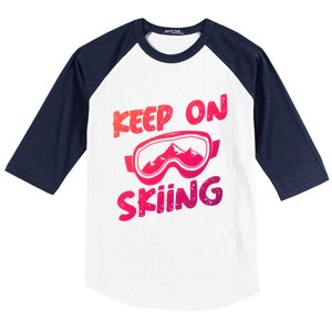 Ski Winter Vacation Keep On Skiing Cute Gift Baseball Sleeve Shirt