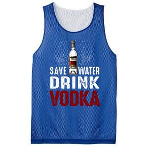 Save Water Vodka Funny For Vodka Lover Gift Mesh Reversible Basketball Jersey Tank