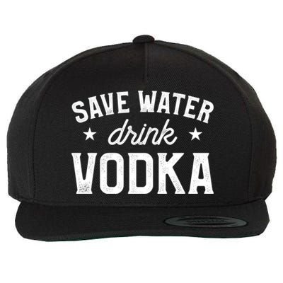 Save Water Vodka Alcohol Liquor Ing Gift Wool Snapback Cap