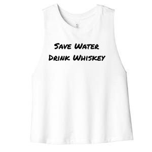 Save Water Whiskey Gift Women's Racerback Cropped Tank