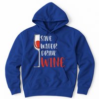 Save Water Wine Winemaker Wine Gift Hoodie