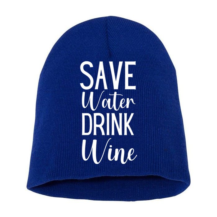 Save Water Wine Er Gift Short Acrylic Beanie