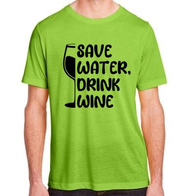 Save Water Wine Winemaker Wine Gift Adult ChromaSoft Performance T-Shirt