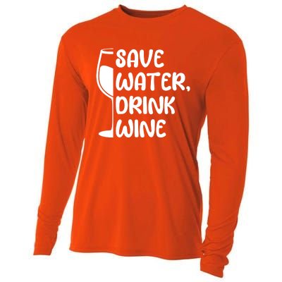 Save Water Wine Winemaker Wine Gift Cooling Performance Long Sleeve Crew