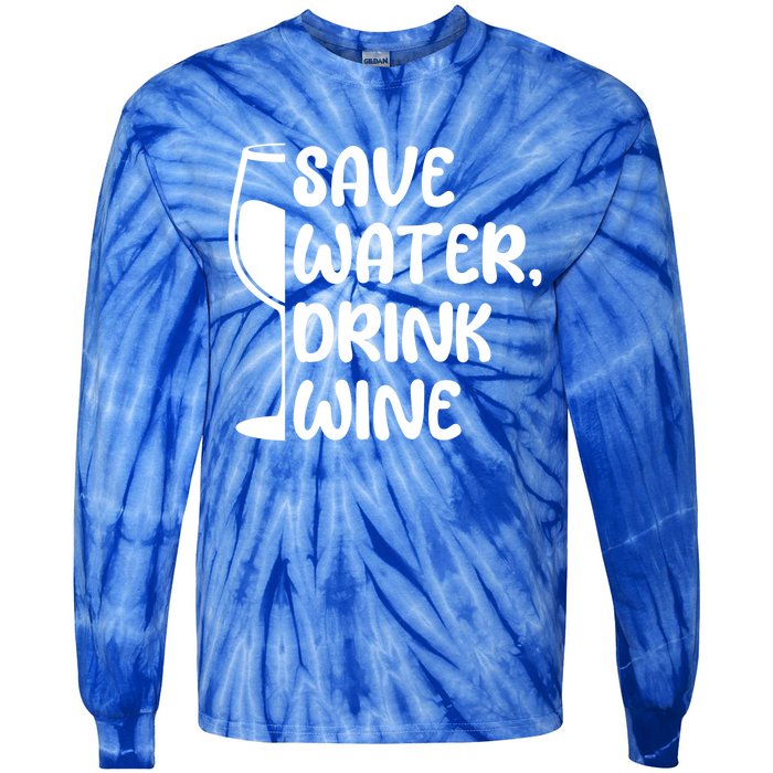 Save Water Wine Winemaker Wine Gift Tie-Dye Long Sleeve Shirt