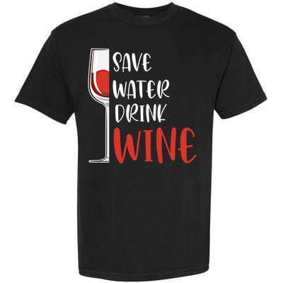 Save Water Wine Winemaker Wine Gift Garment-Dyed Heavyweight T-Shirt