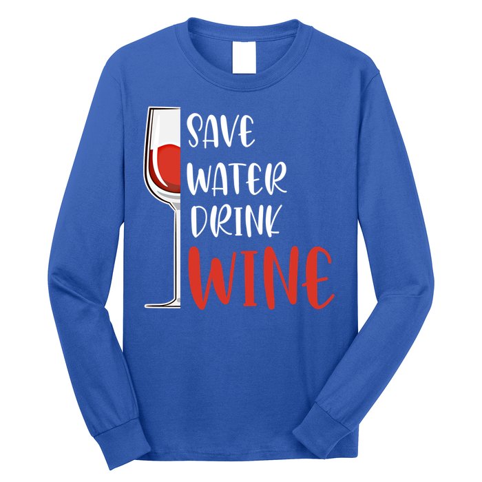 Save Water Wine Winemaker Wine Gift Long Sleeve Shirt