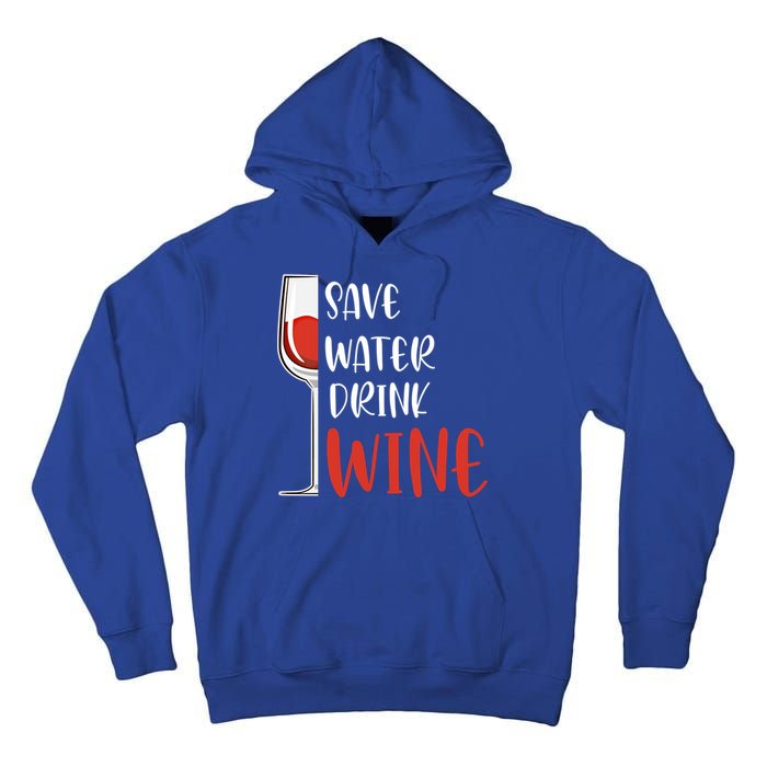 Save Water Wine Winemaker Wine Gift Tall Hoodie