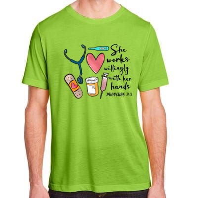 She Works Willingly With Her Hands Funny Nursing Gift Adult ChromaSoft Performance T-Shirt