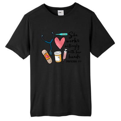 She Works Willingly With Her Hands Funny Nursing Gift Tall Fusion ChromaSoft Performance T-Shirt