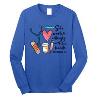 She Works Willingly With Her Hands Funny Nursing Gift Long Sleeve Shirt