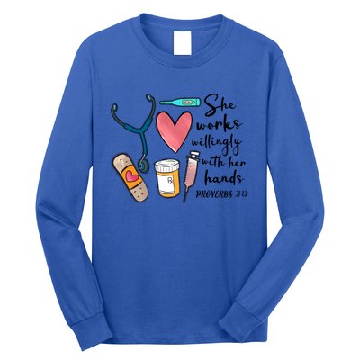 She Works Willingly With Her Hands Funny Nursing Gift Long Sleeve Shirt