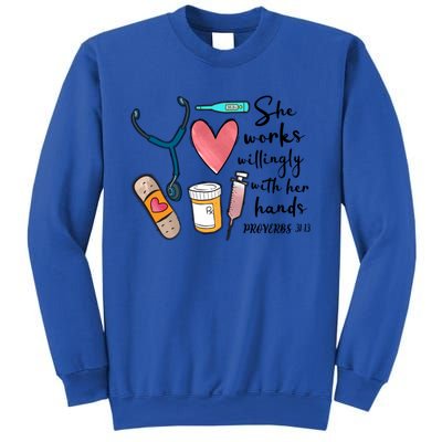 She Works Willingly With Her Hands Funny Nursing Gift Sweatshirt